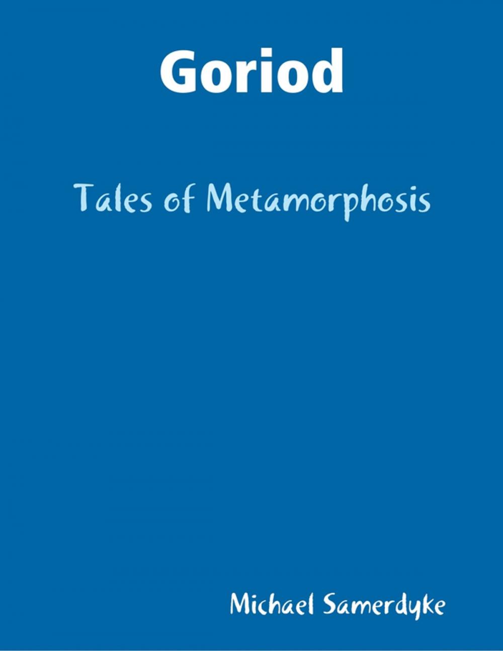 Big bigCover of Goriod: Tales of Metamorphosis