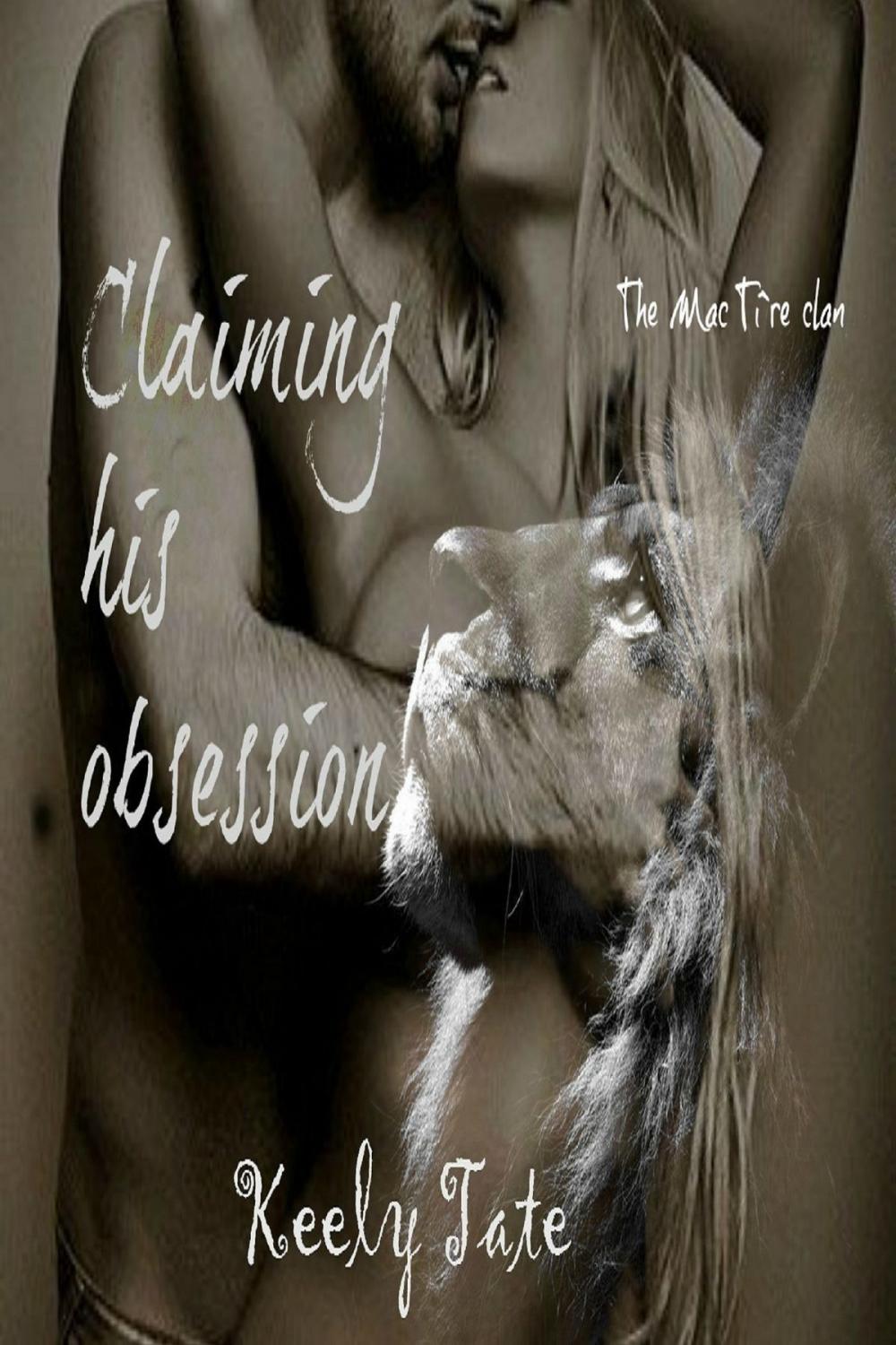 Big bigCover of Claiming His Obsession: The Mac Ti`re Clan ( Book 4)