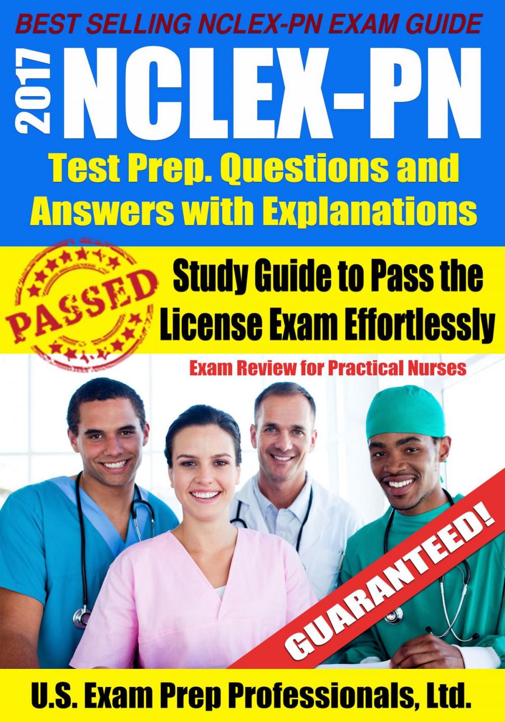 Big bigCover of 2017 NCLEX-PN Test Prep Questions and Answers with Explanations: Study Guide to Pass the License Exam Effortlessly - Exam Review for Practical Nurses