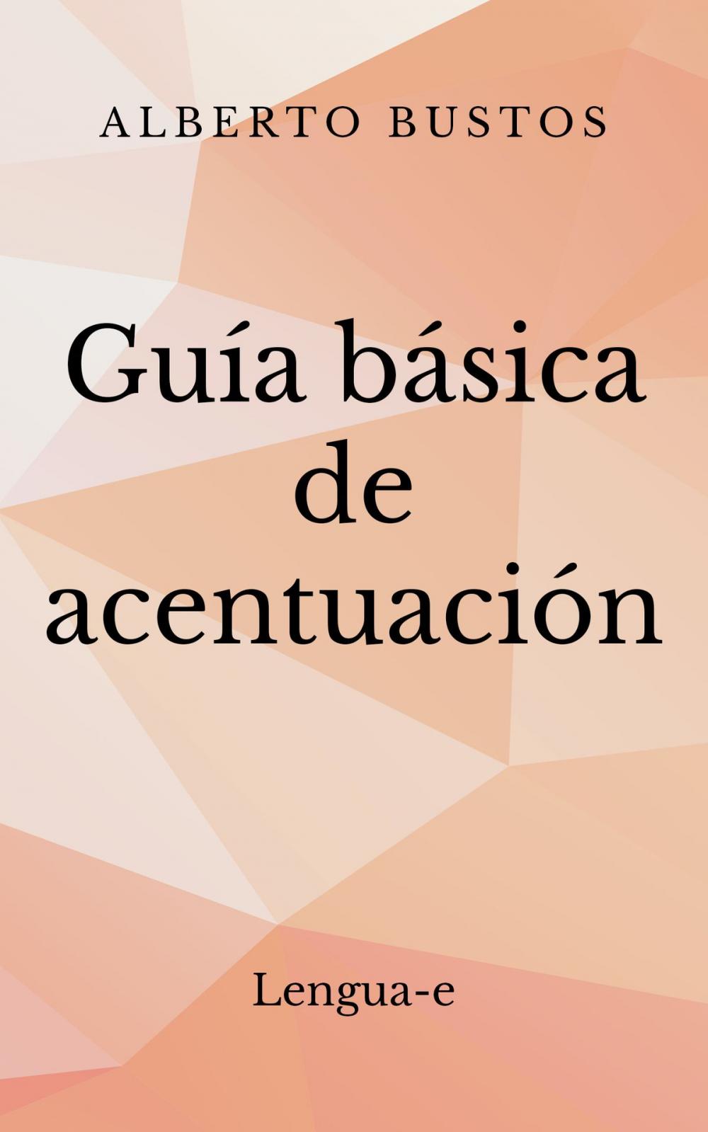 Big bigCover of Guía básica de acentuación