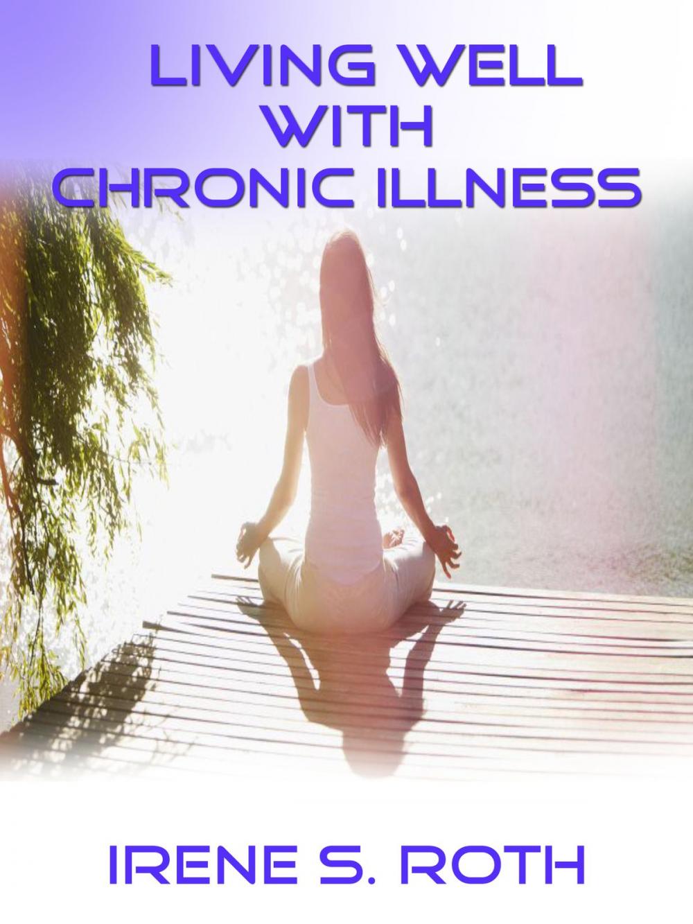 Big bigCover of Living Well With Chronic Illness