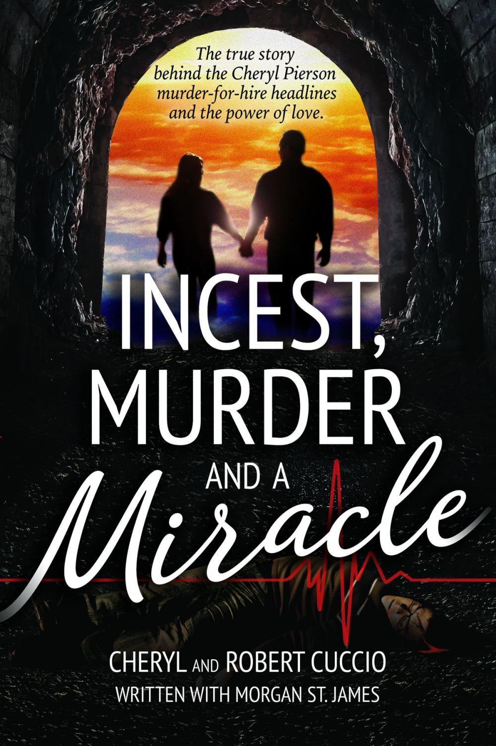 Big bigCover of Incest, Murder and a Miracle: The True Story Behind the Cheryl Pierson Murder-for-Hire Headlines