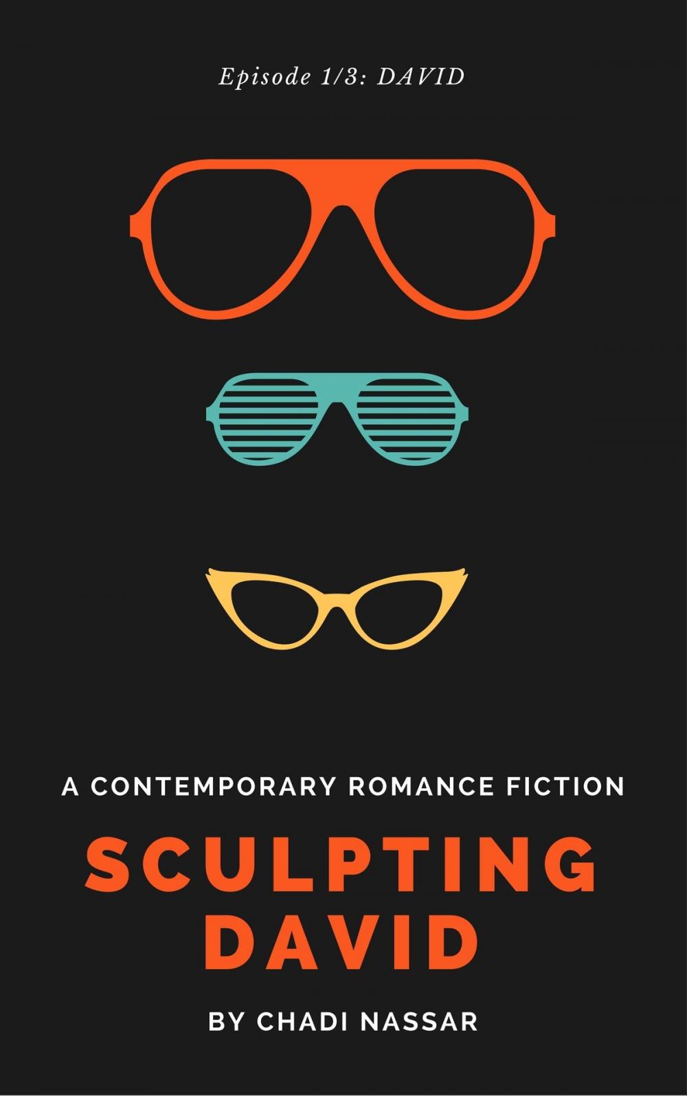 Big bigCover of Sculpting David: Episode 3: Who's Next? & Epilogue - A Contemporary Romance Fiction