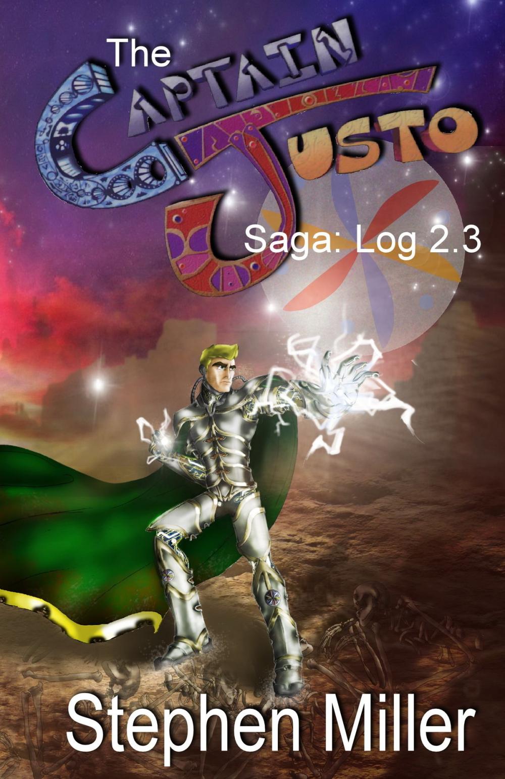 Big bigCover of Captain Justo Saga, Valley of Bones Log 2.3: Valley of Bones