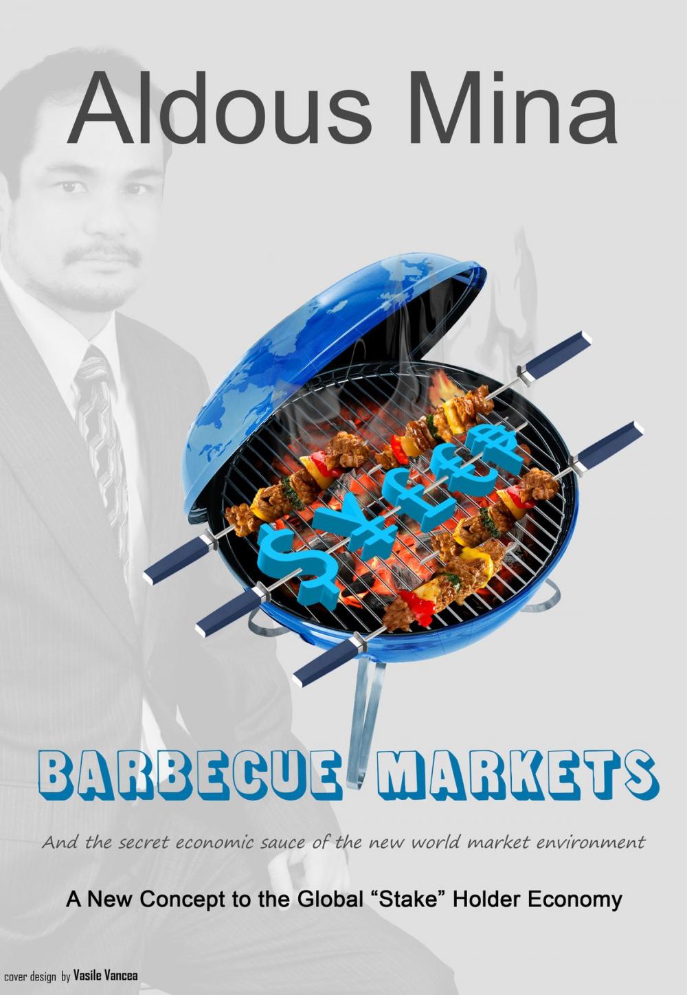 Big bigCover of Barbecue Markets and The Secret Economic Sauce of The New World Market