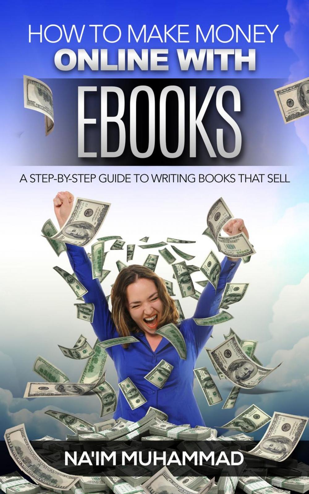 Big bigCover of How to Make Money Online with eBooks