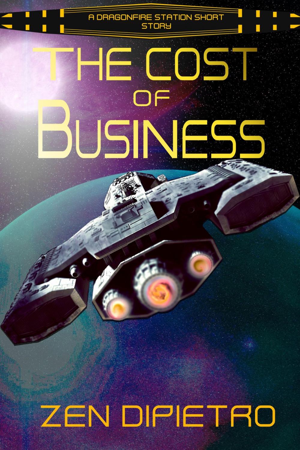 Big bigCover of The Cost of Business: A Dragonfire Station Short Story