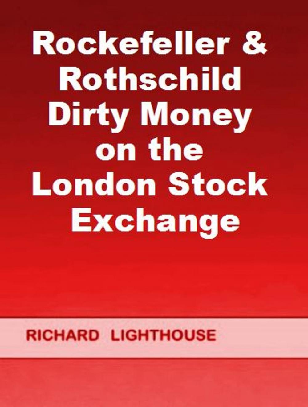 Big bigCover of Rockefeller & Rothschild Dirty Money on the London Stock Exchange