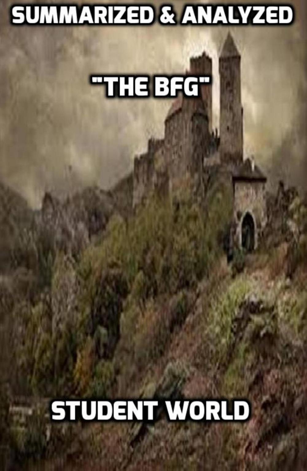 Big bigCover of Summarized & Analyzed “The BFG”