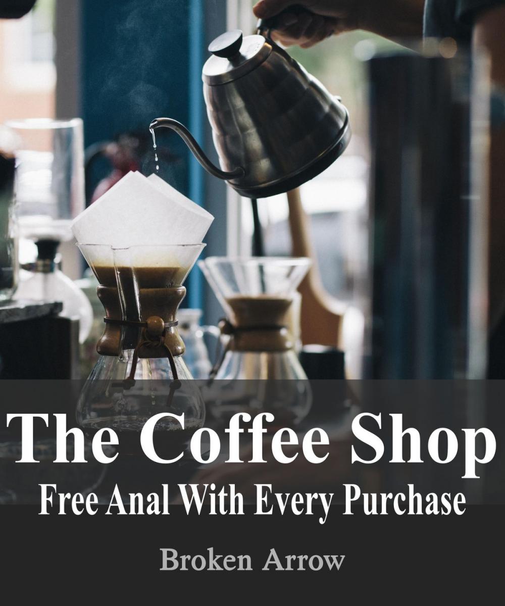 Big bigCover of The Coffee Shop: Free Anal With Every Purchase