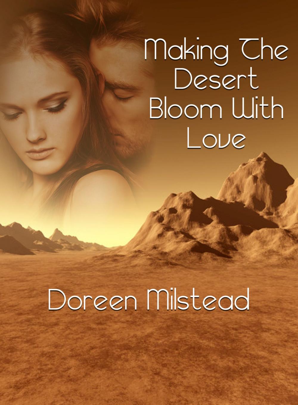 Big bigCover of Making The Desert Bloom With Love