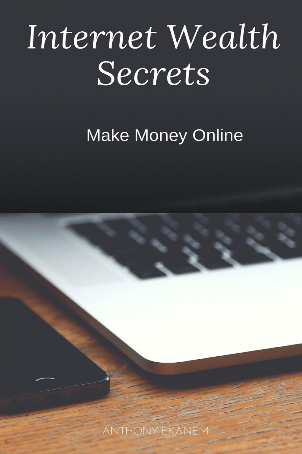 Big bigCover of Internet Wealth Secrets