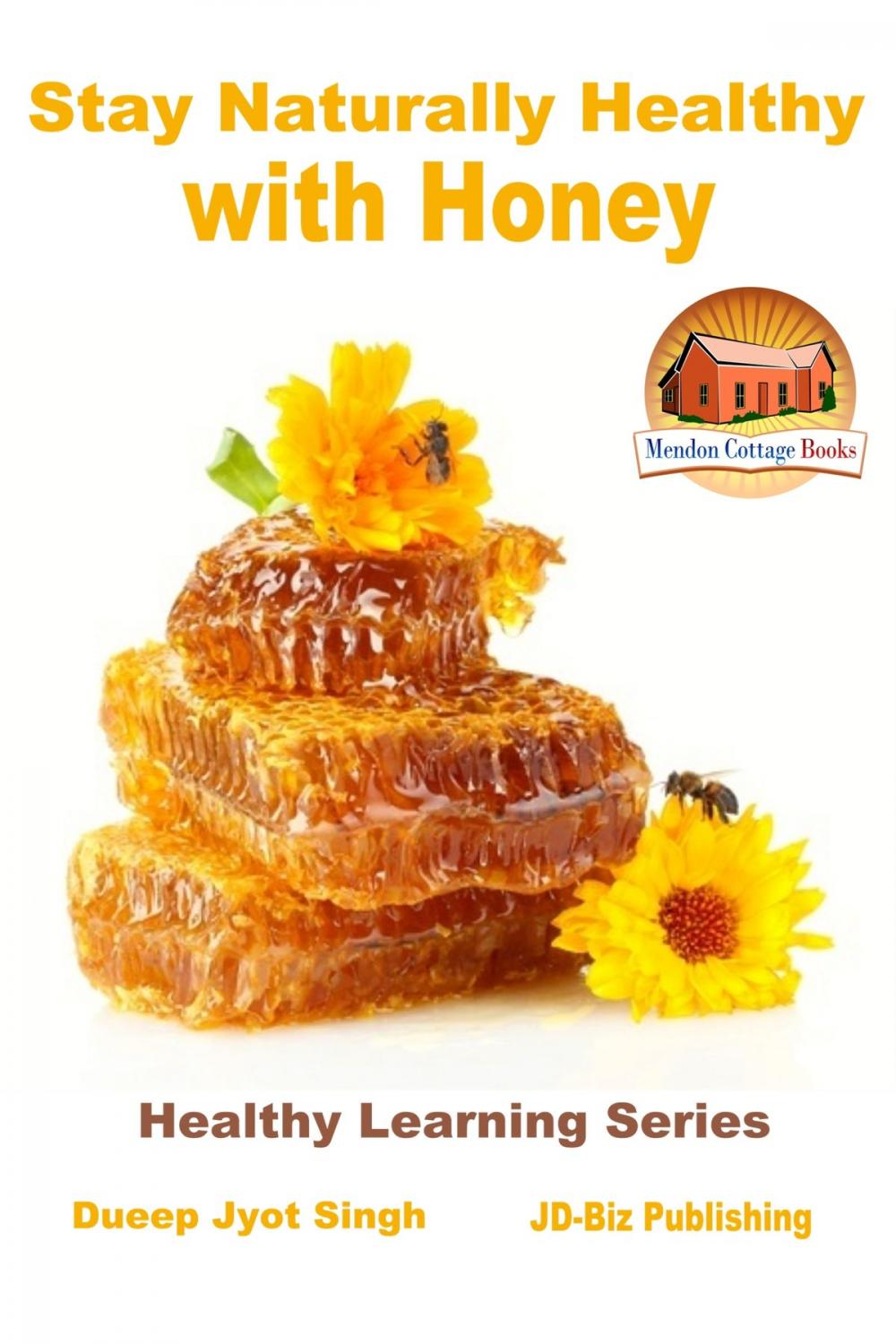 Big bigCover of Stay Naturally Healthy with Honey