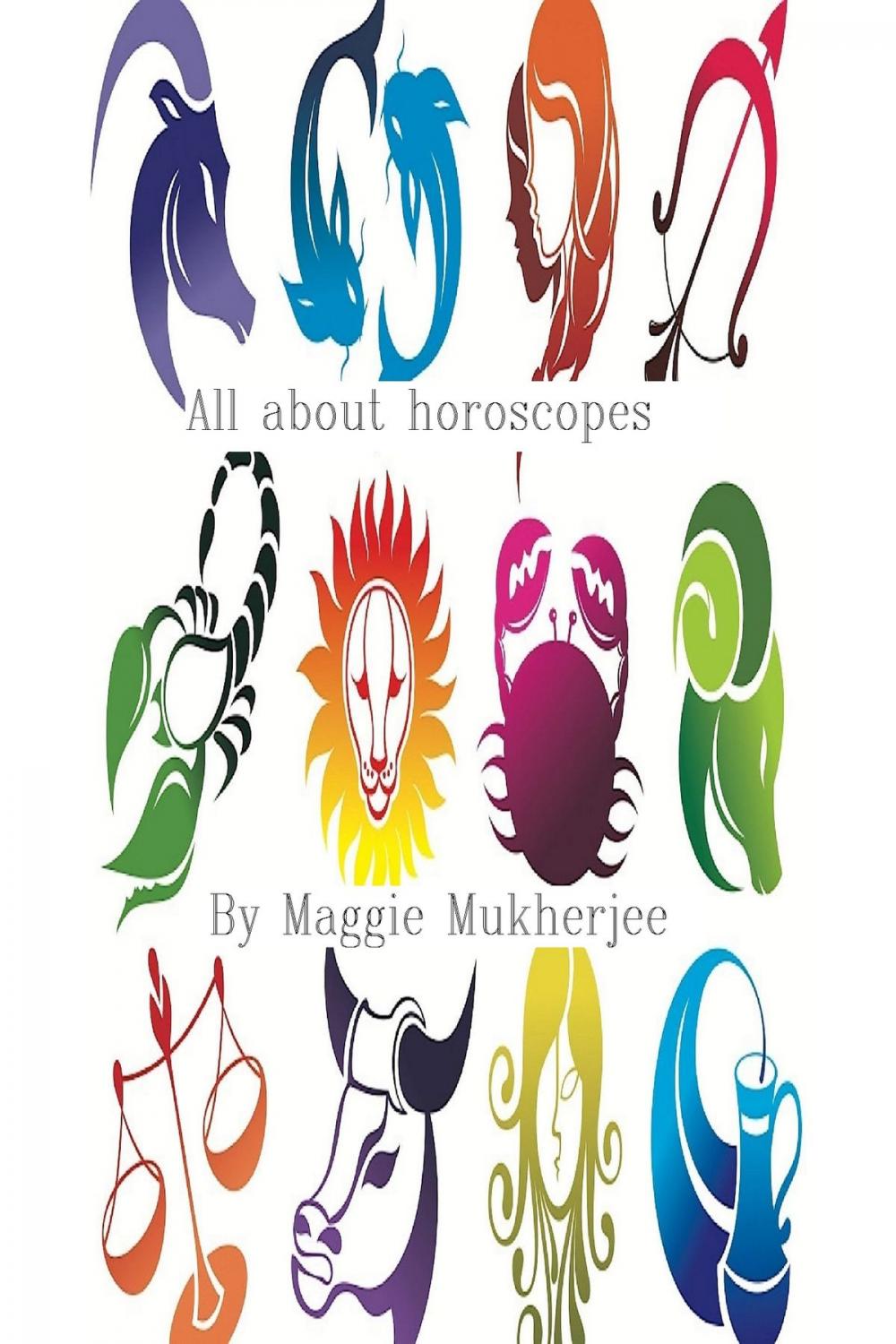 Big bigCover of All About Horoscopes And More