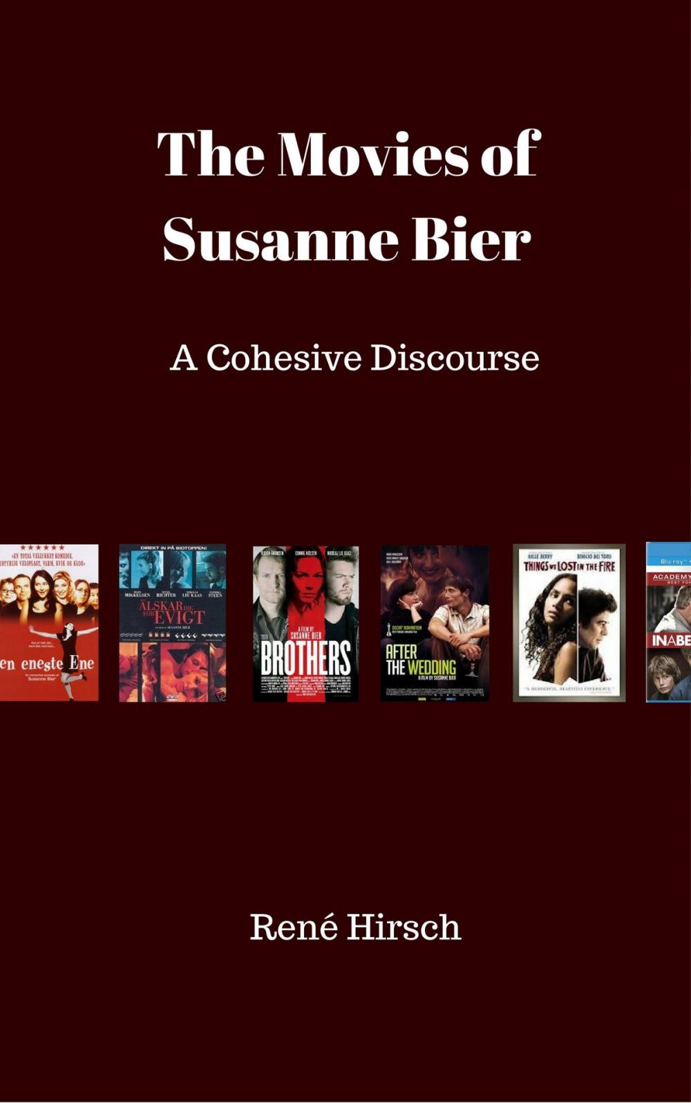 Big bigCover of The Movies of Susanne Bier: a Cohesive Discourse