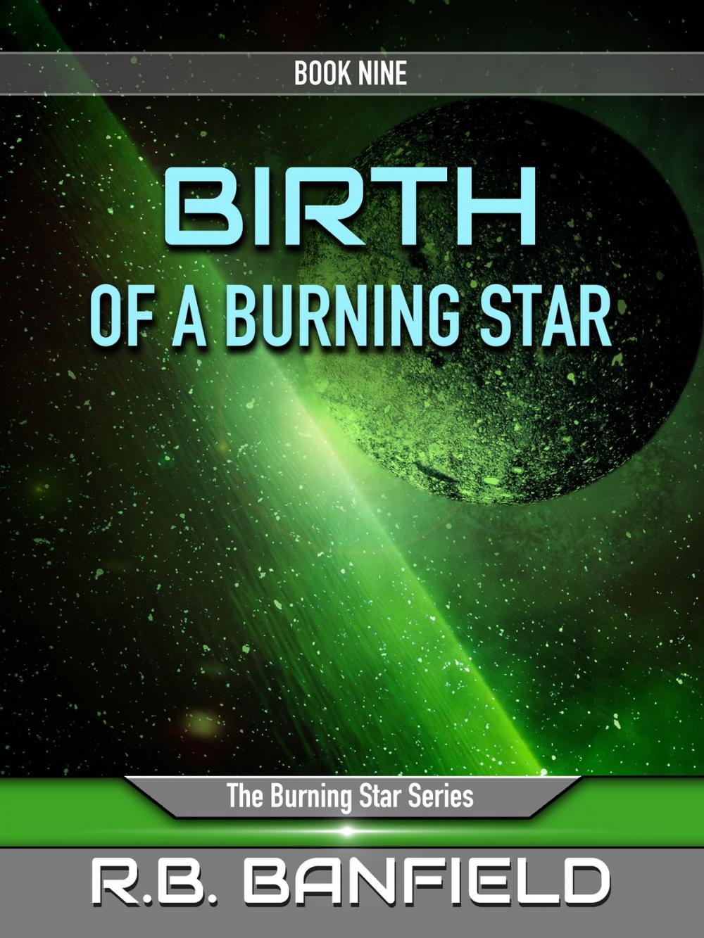 Big bigCover of Birth of a Burning Star: Book Nine: The Burning Star Series