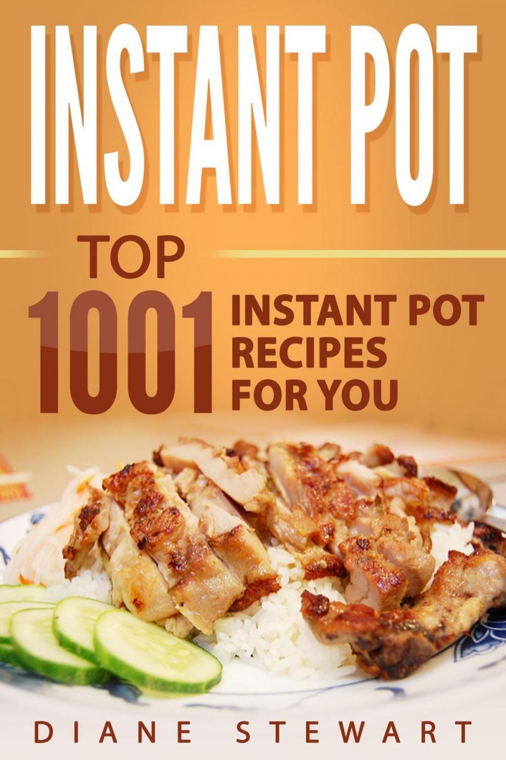 Big bigCover of Instant Pot: Top 1001 Instant Pot Recipes For You