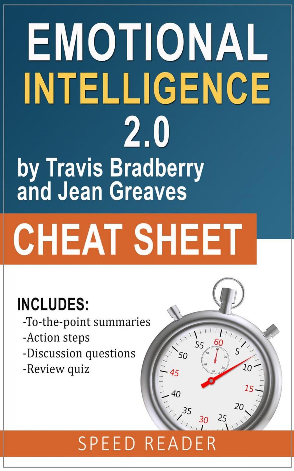 Big bigCover of Emotional Intelligence 2.0 by Travis Bradberry and Jean Greaves: Cheat Sheet