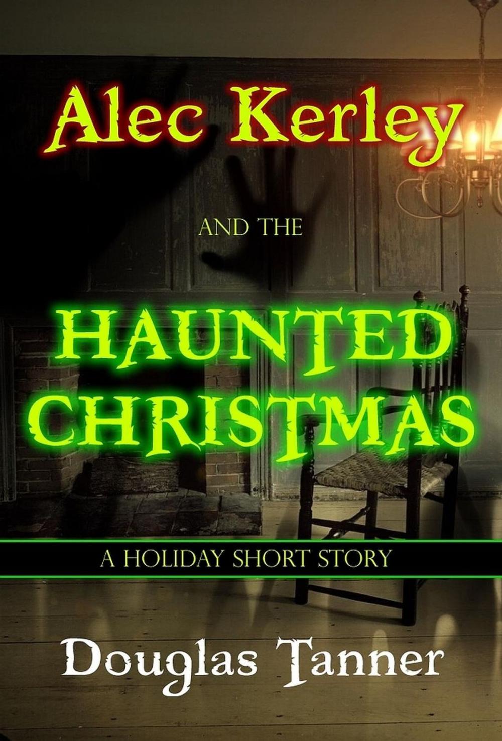 Big bigCover of Alec Kerley and the Haunted Christmas