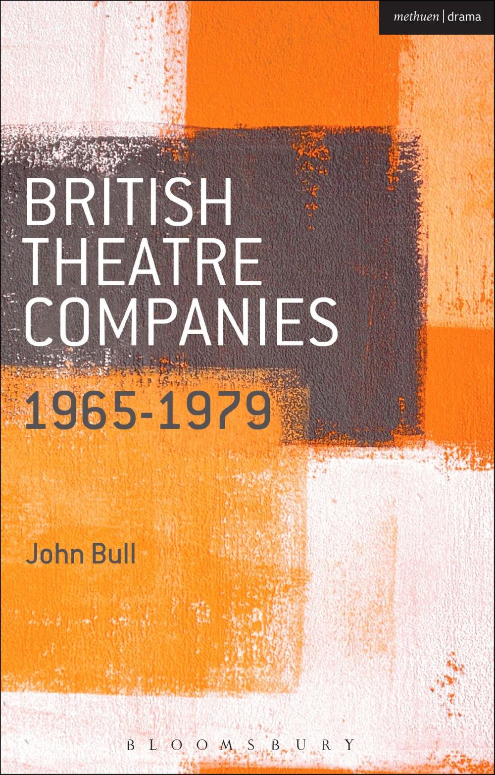 Big bigCover of British Theatre Companies: 1965-1979