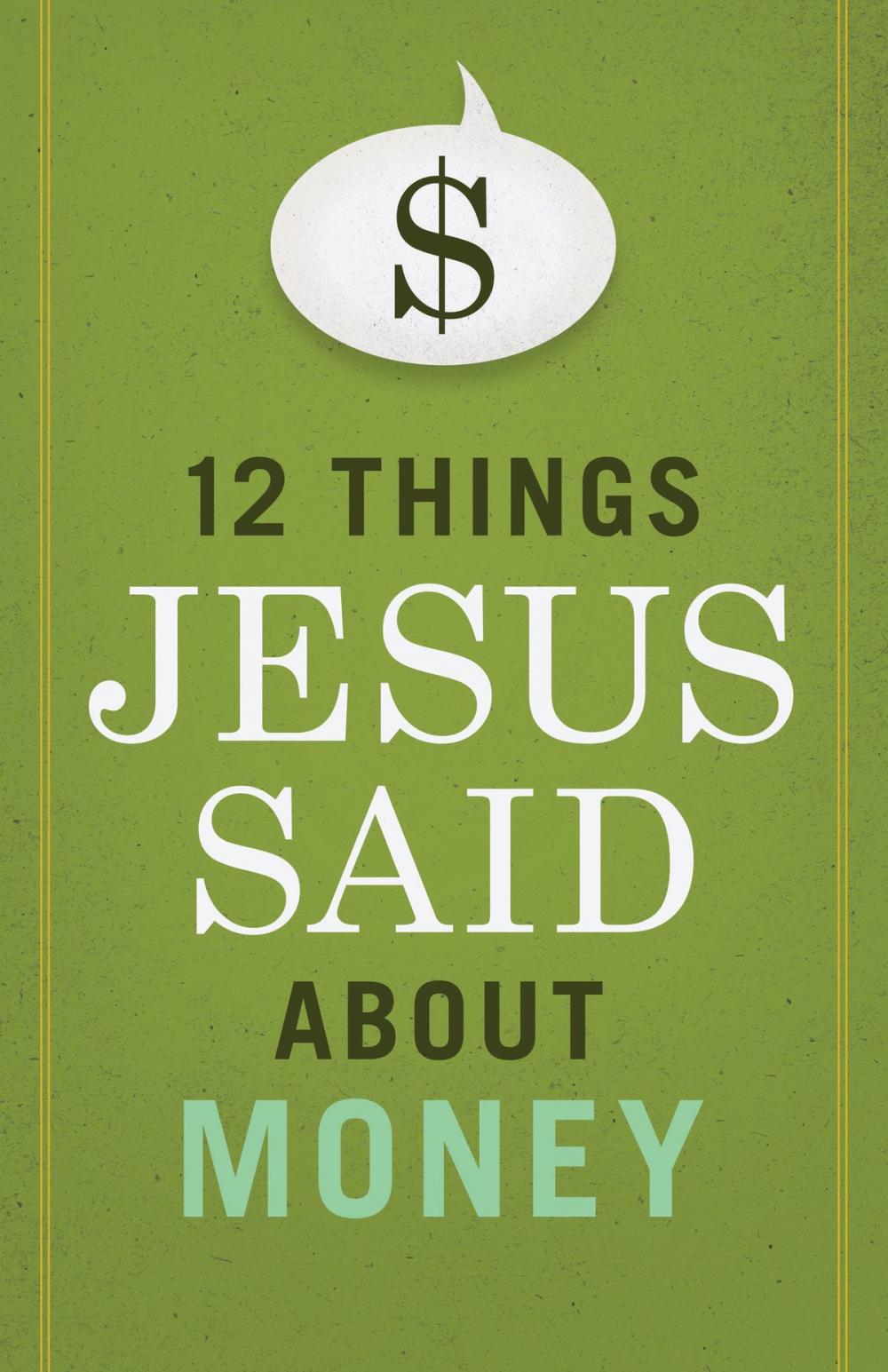 Big bigCover of 12 Things Jesus Said about Money