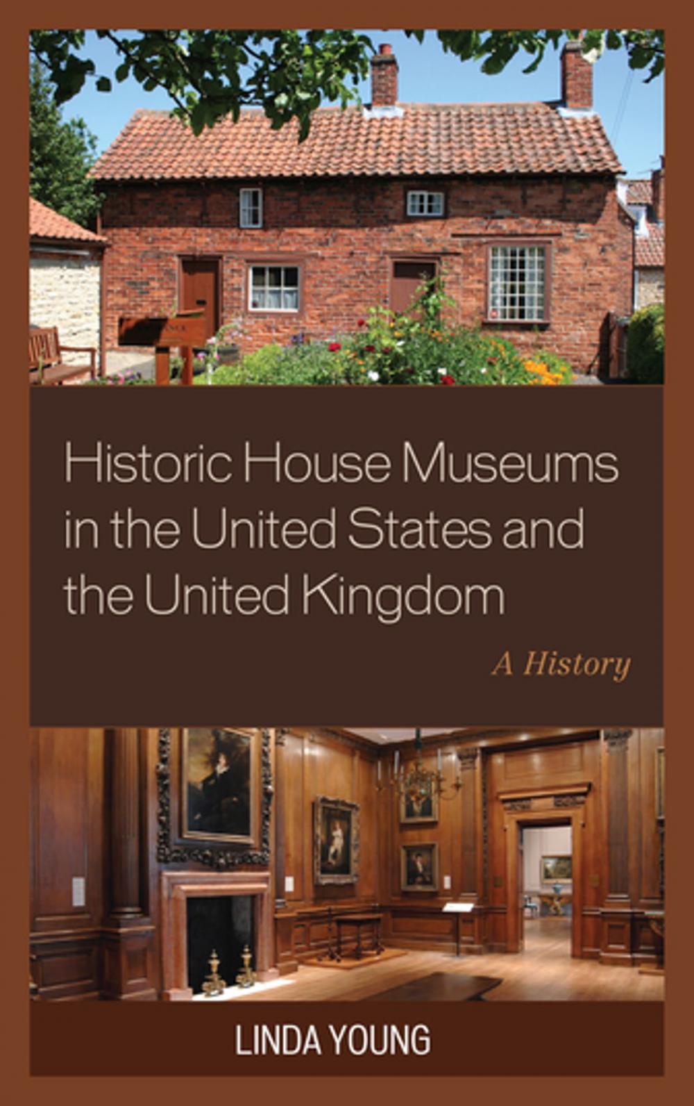 Big bigCover of Historic House Museums in the United States and the United Kingdom