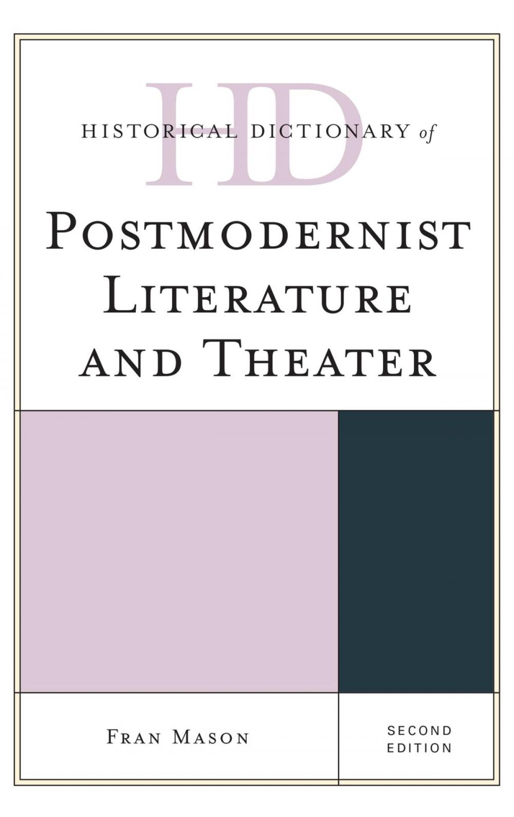 Big bigCover of Historical Dictionary of Postmodernist Literature and Theater