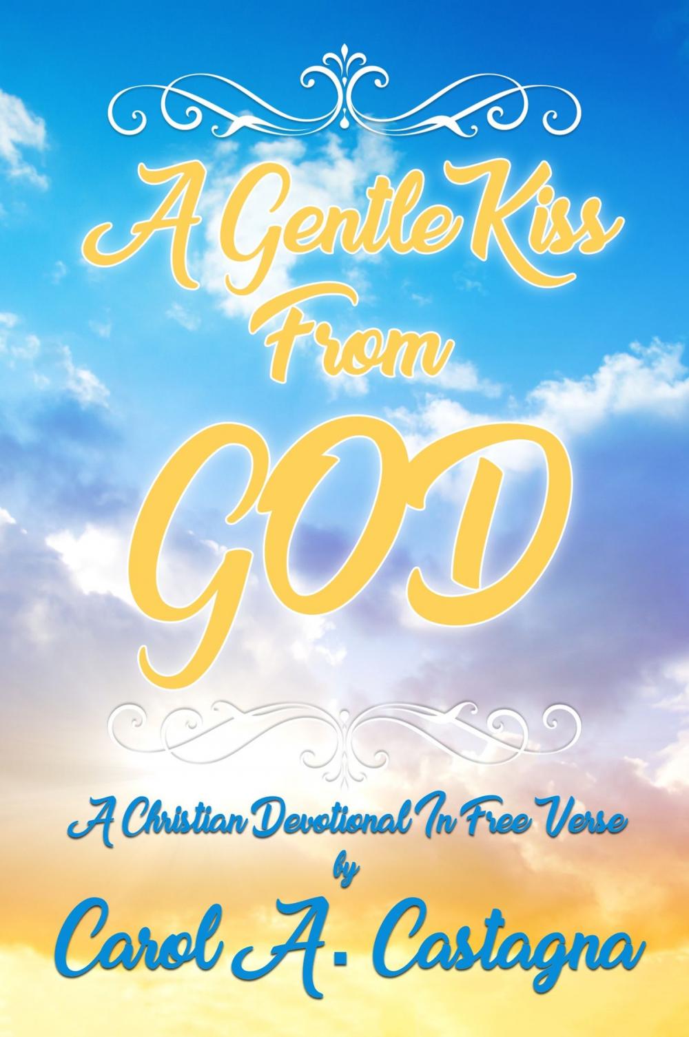 Big bigCover of A Gentle Kiss from God: A Christian Devotional In Free Verse