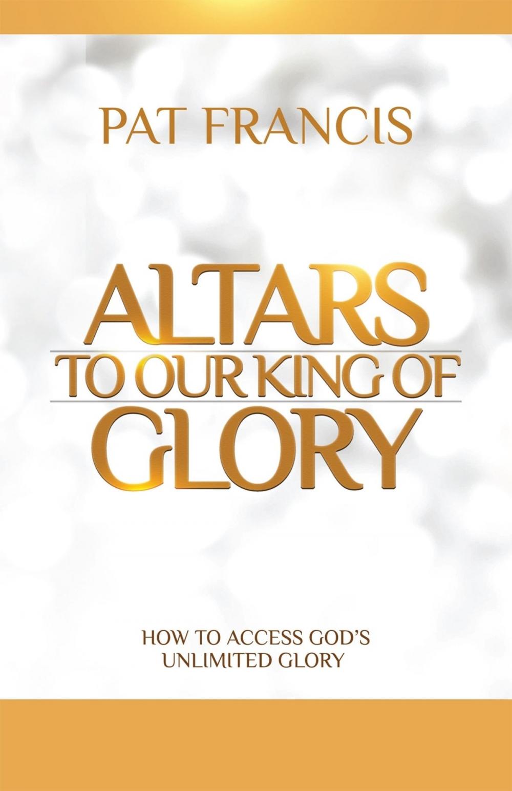 Big bigCover of Altars to Our King of Glory