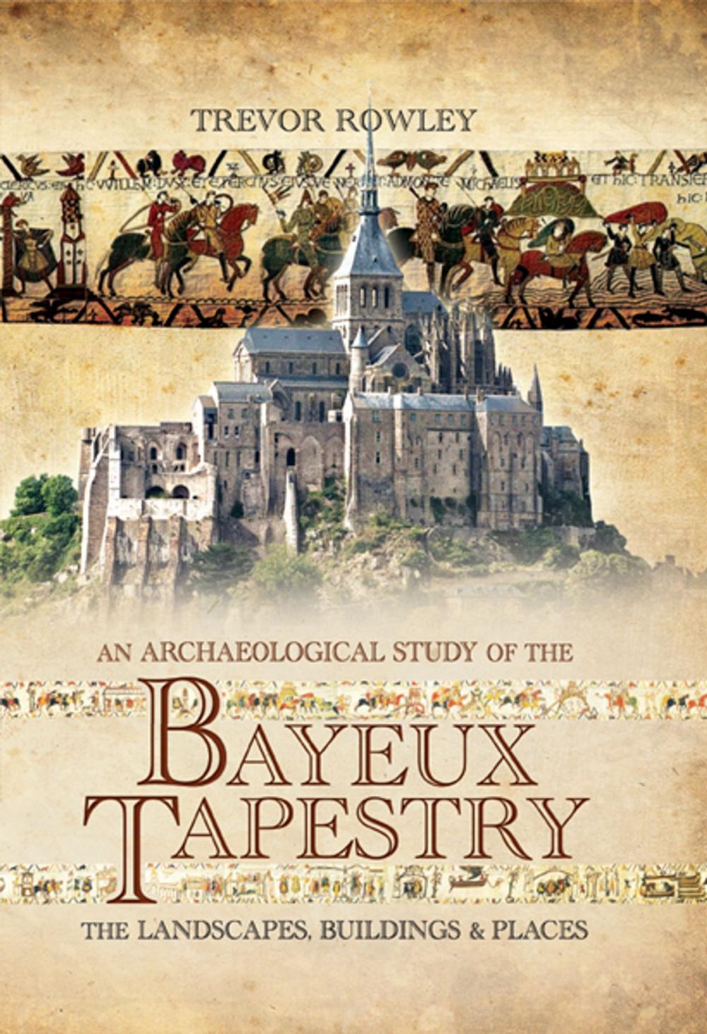 Big bigCover of An Archaeological Study of the Bayeux Tapestry