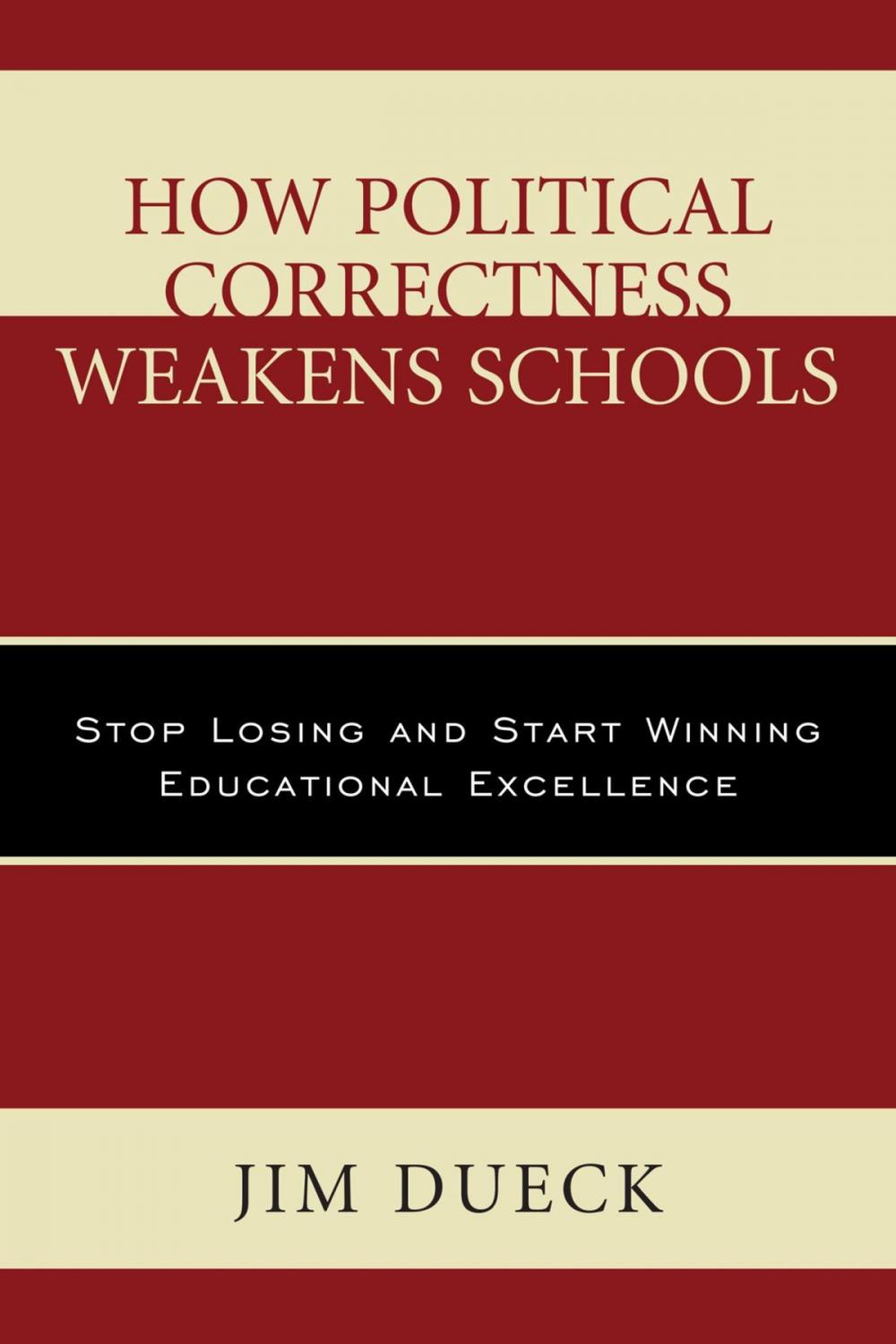 Big bigCover of How Political Correctness Weakens Schools