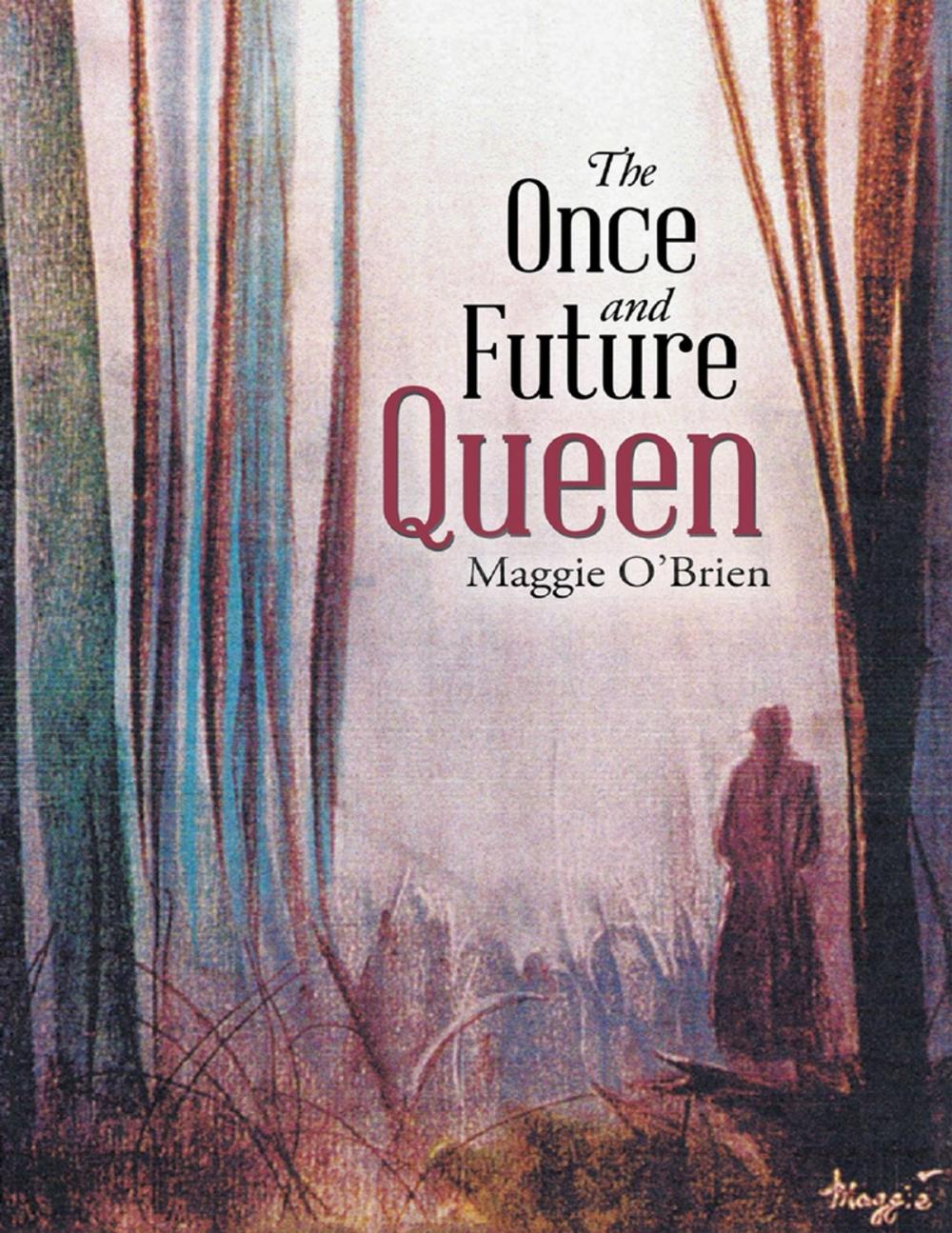 Big bigCover of The Once and Future Queen