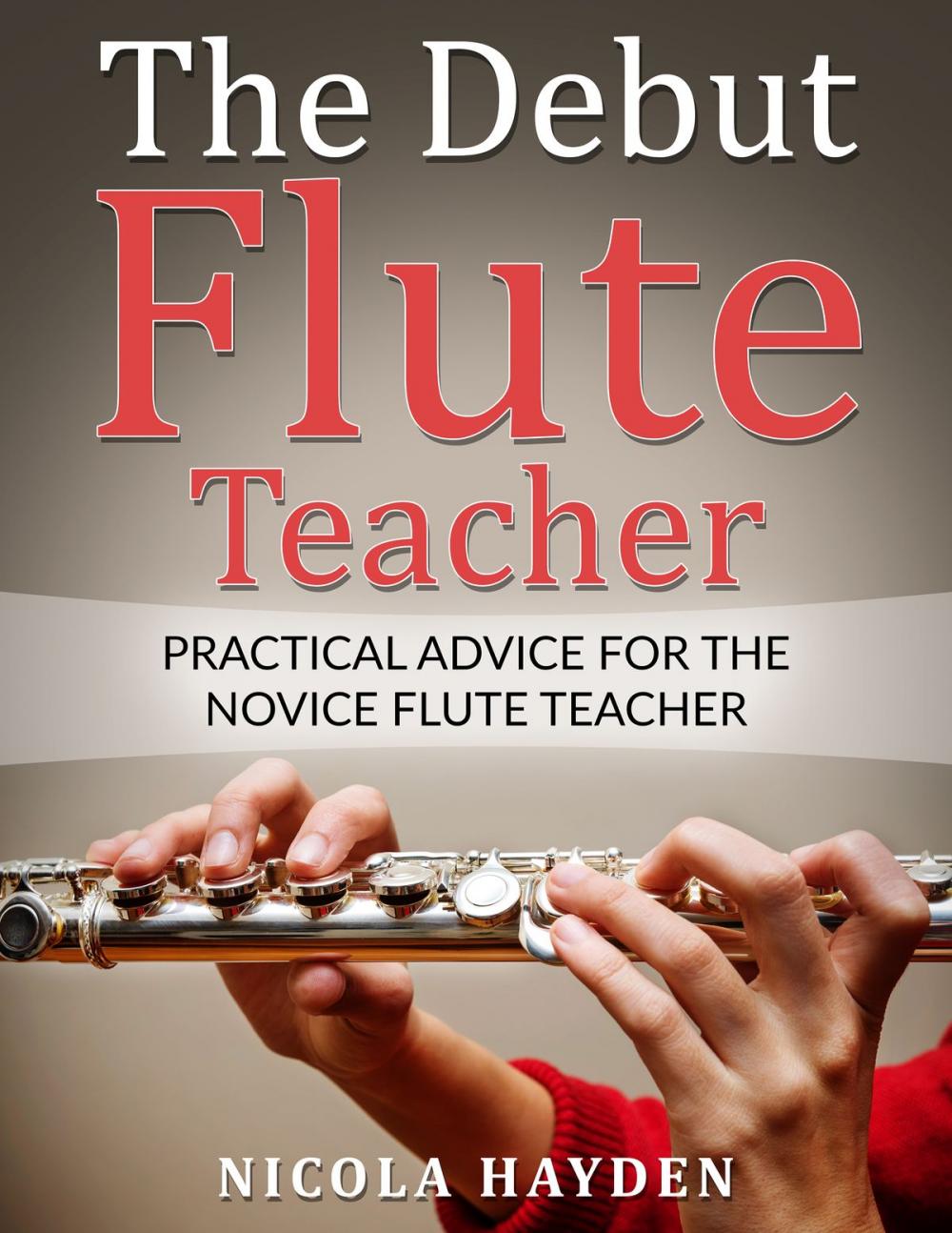 Big bigCover of The Debut Flute Teacher