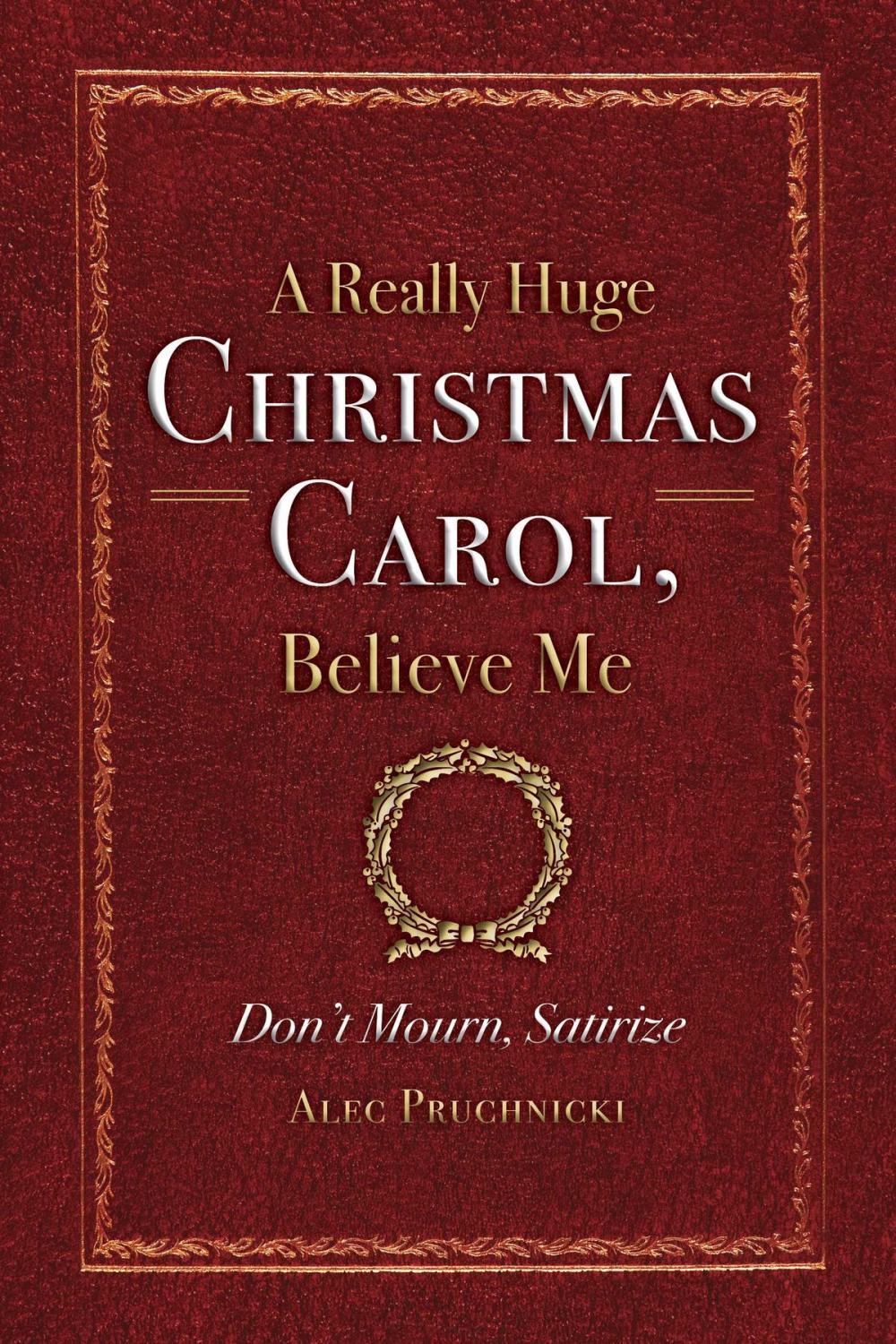 Big bigCover of A Really Huge Christmas Carol, Believe Me