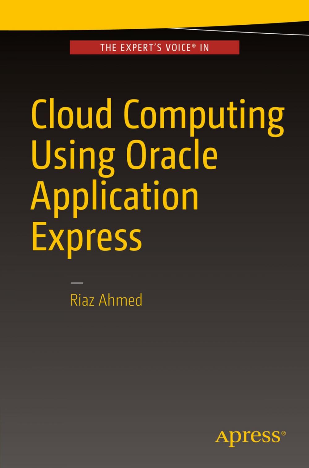 Big bigCover of Cloud Computing Using Oracle Application Express