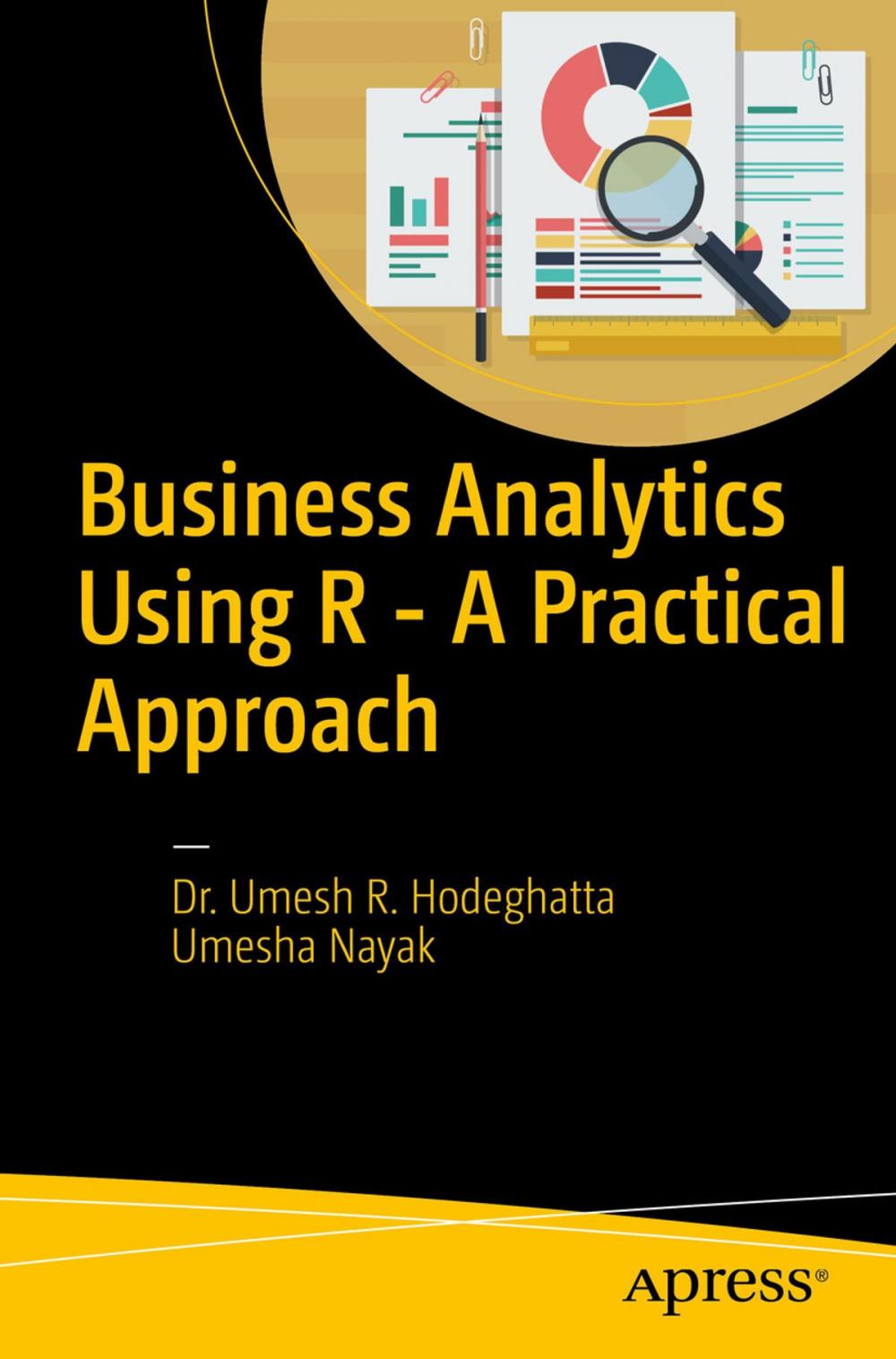 Big bigCover of Business Analytics Using R - A Practical Approach