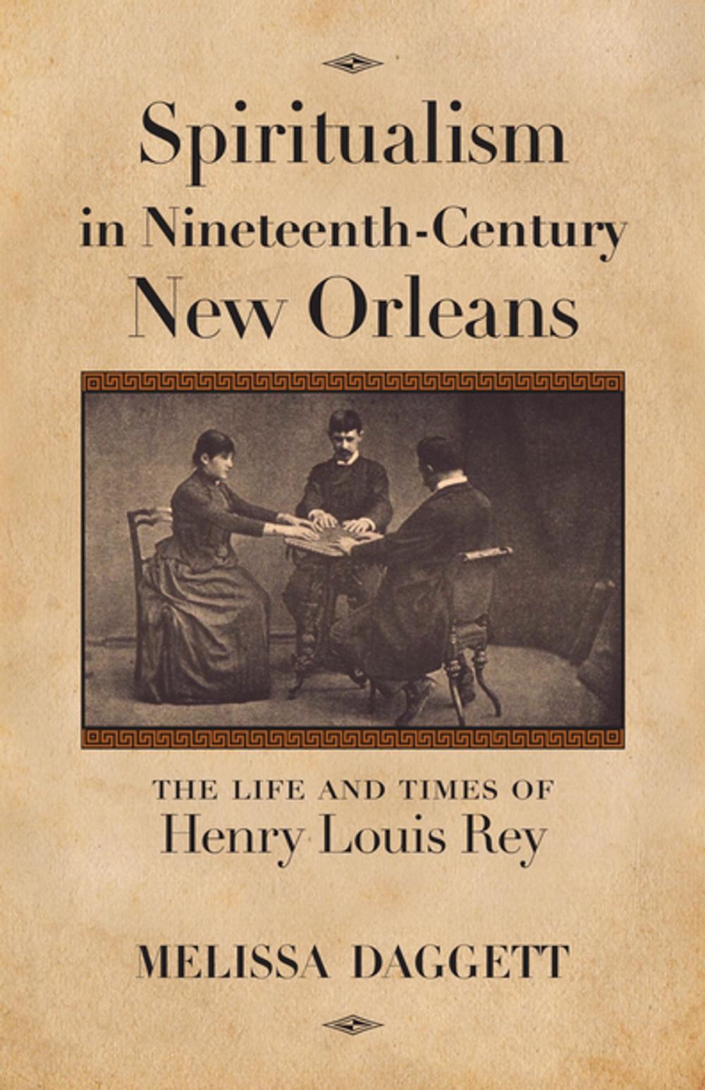 Big bigCover of Spiritualism in Nineteenth-Century New Orleans