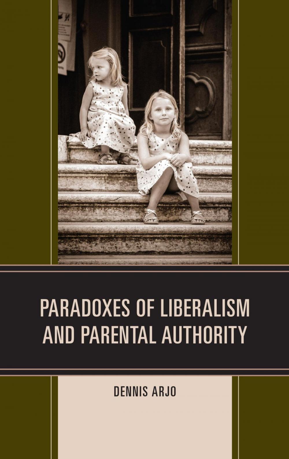 Big bigCover of Paradoxes of Liberalism and Parental Authority