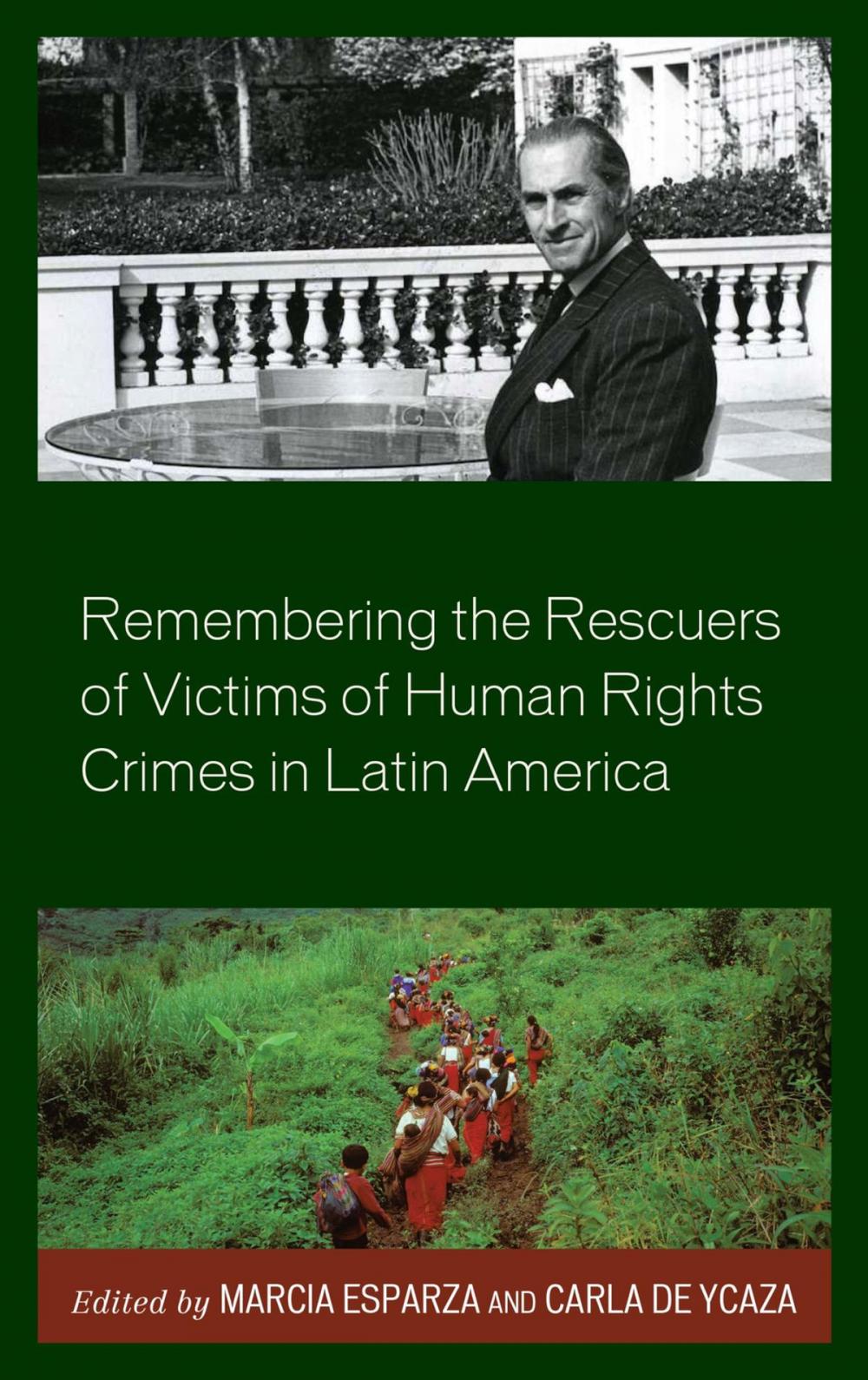 Big bigCover of Remembering the Rescuers of Victims of Human Rights Crimes in Latin America