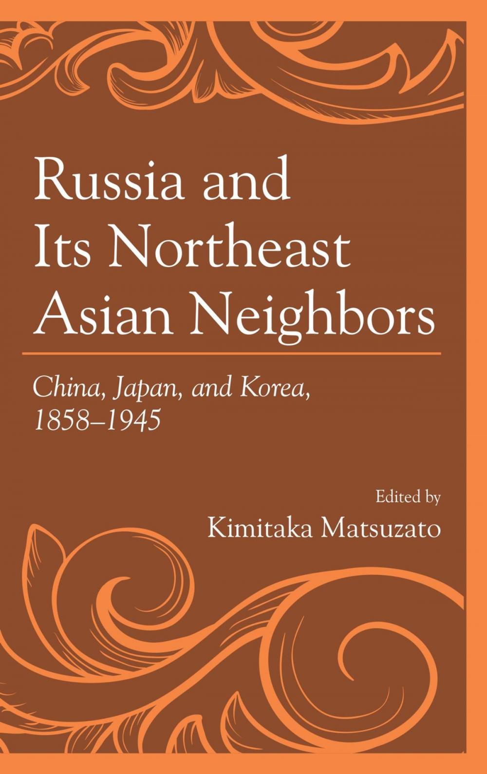 Big bigCover of Russia and Its Northeast Asian Neighbors