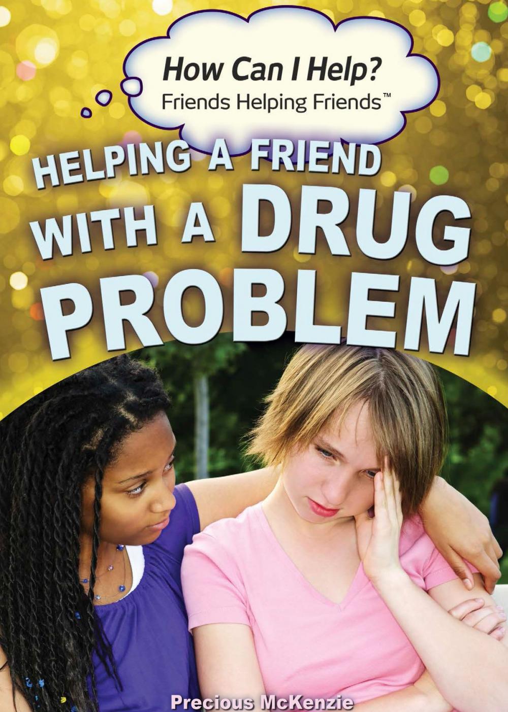 Big bigCover of Helping a Friend with a Drug Problem