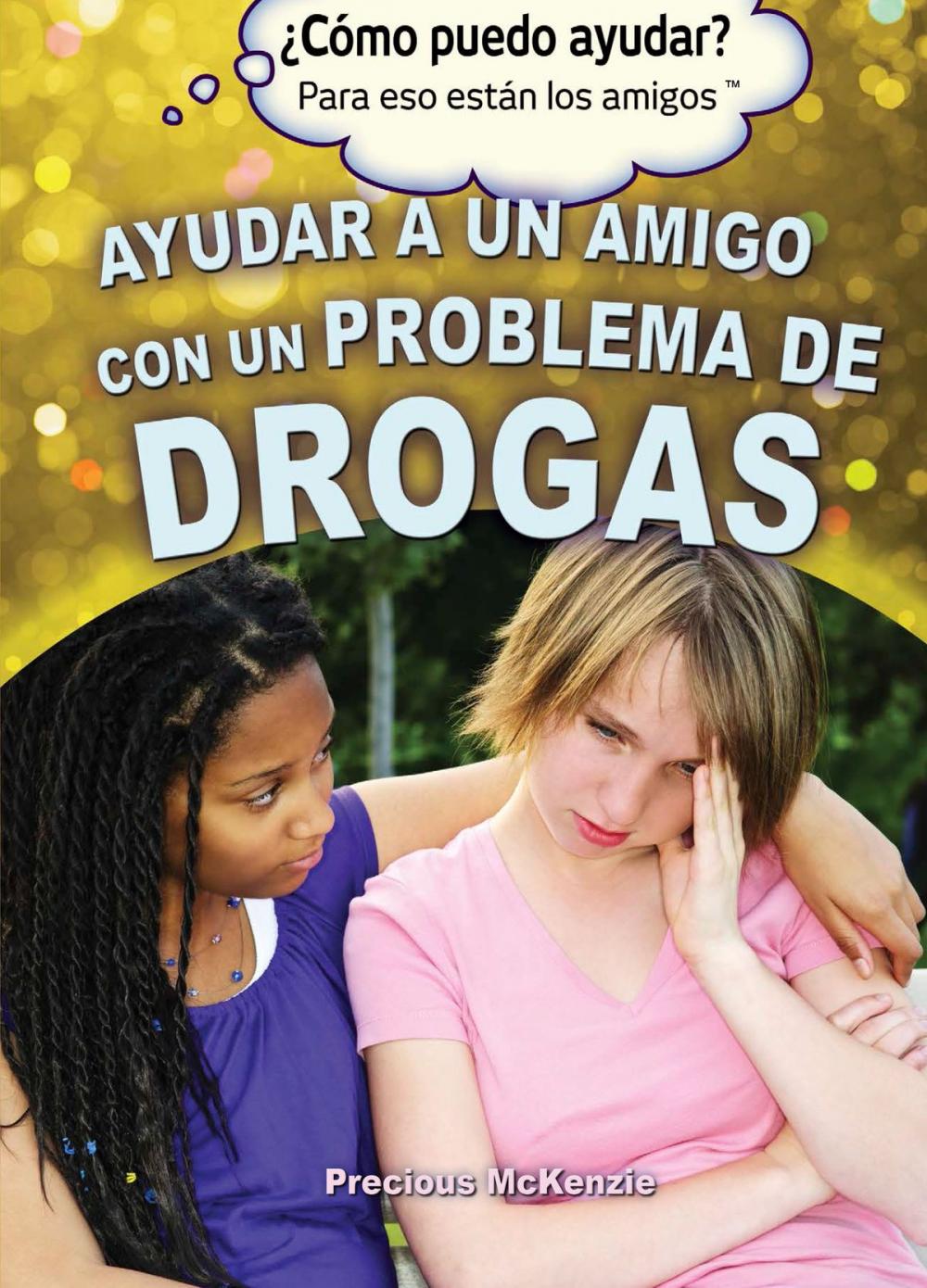 Big bigCover of Ayudar a un amigo con un problema de drogas (Helping a Friend With a Drug Problem)