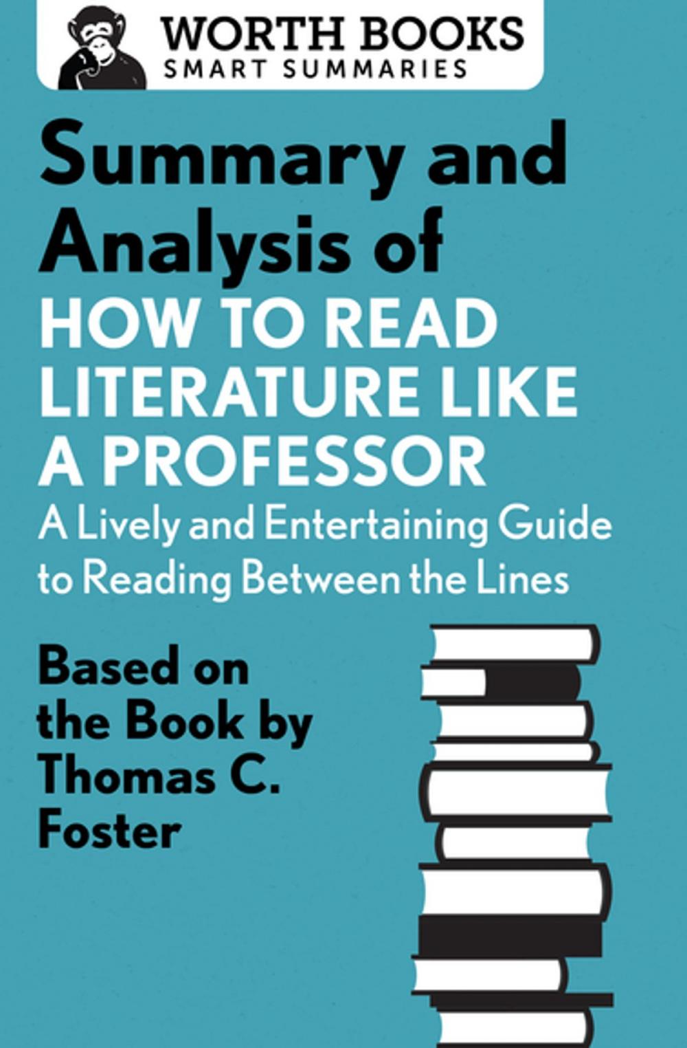 Big bigCover of Summary and Analysis of How to Read Literature Like a Professor