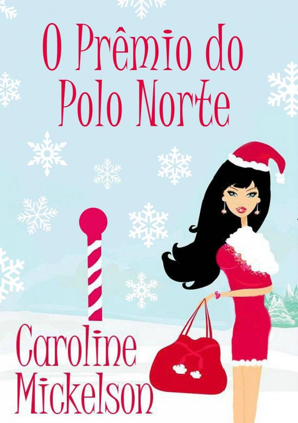 Big bigCover of O Prêmio do Polo Norte (Uma comédia romântica de Natal)