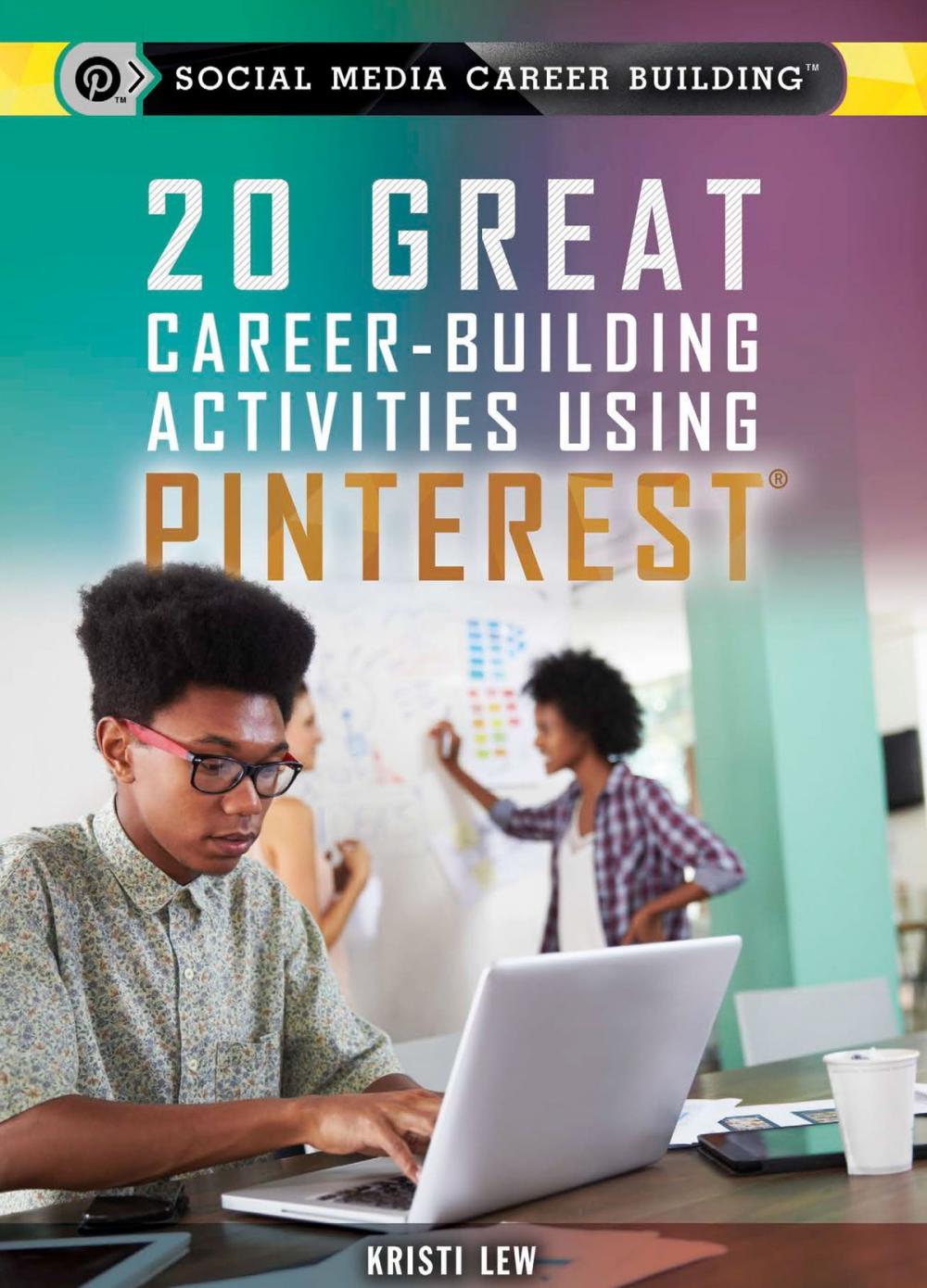 Big bigCover of 20 Great Career-Building Activities Using Pinterest