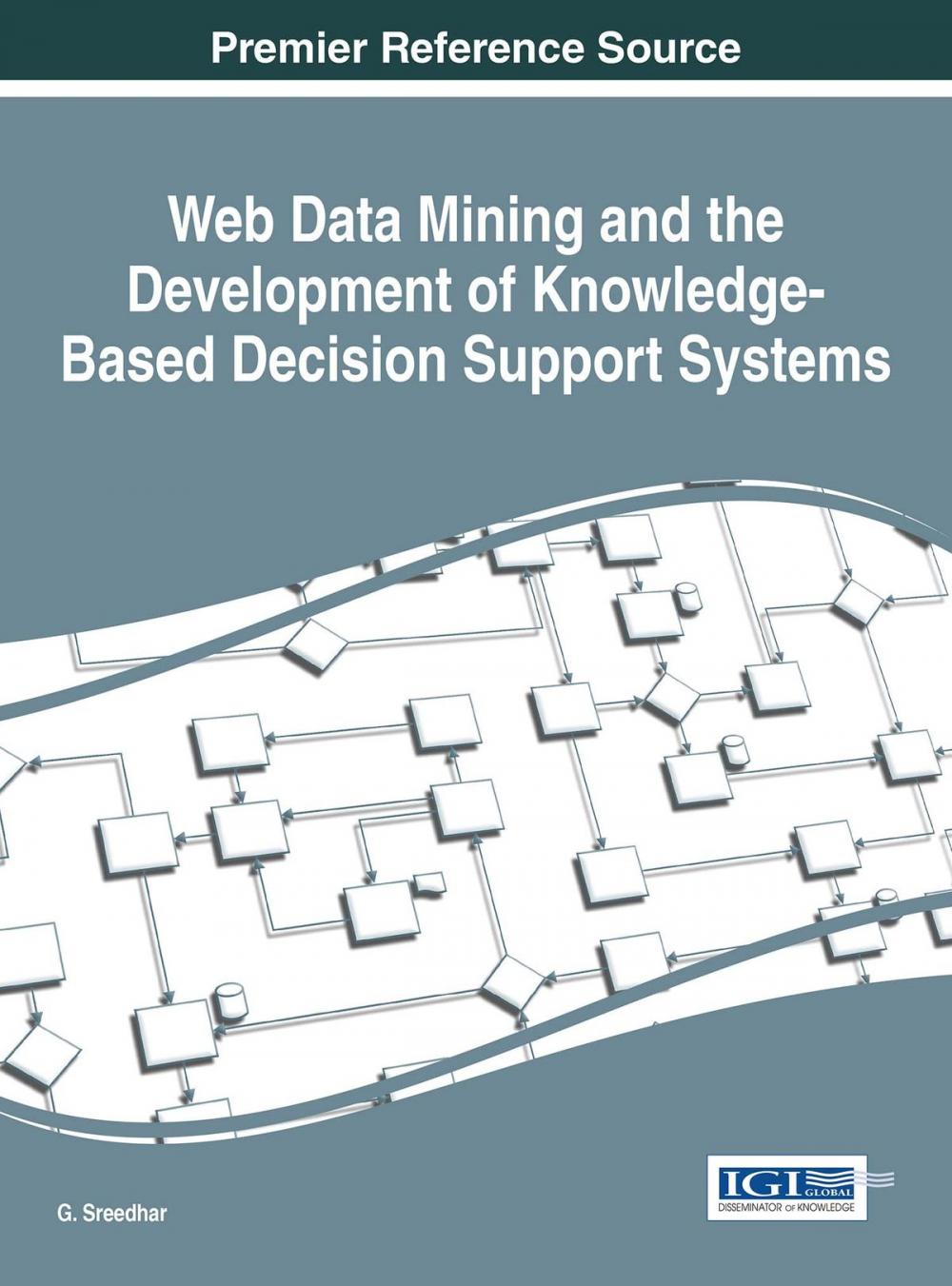 Big bigCover of Web Data Mining and the Development of Knowledge-Based Decision Support Systems