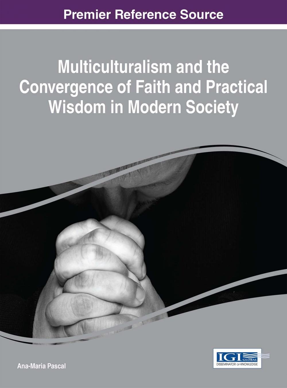 Big bigCover of Multiculturalism and the Convergence of Faith and Practical Wisdom in Modern Society