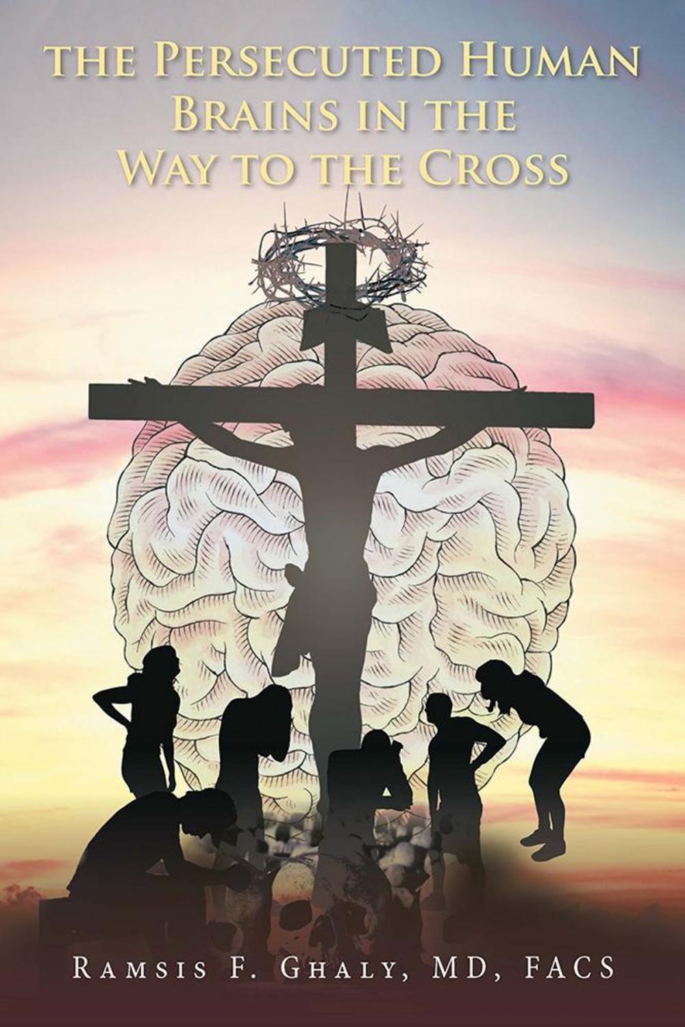 Big bigCover of The Persecuted Human Brains in the Way to the Cross