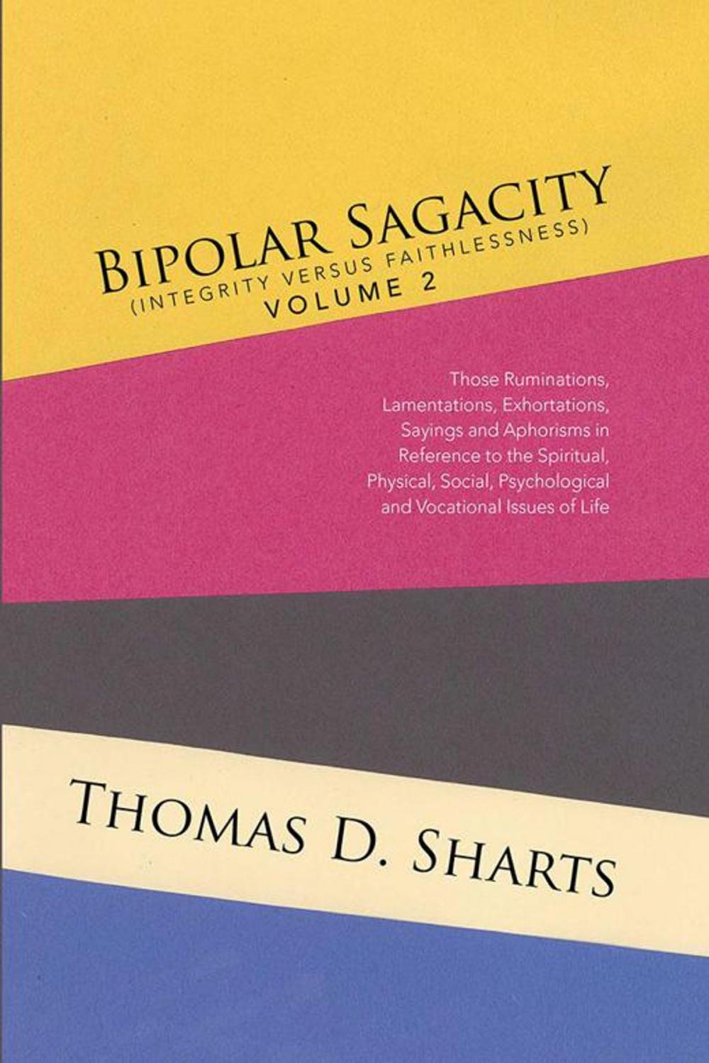 Big bigCover of Bipolar Sagacity (Integrity Versus Faithlessness) Volume 2