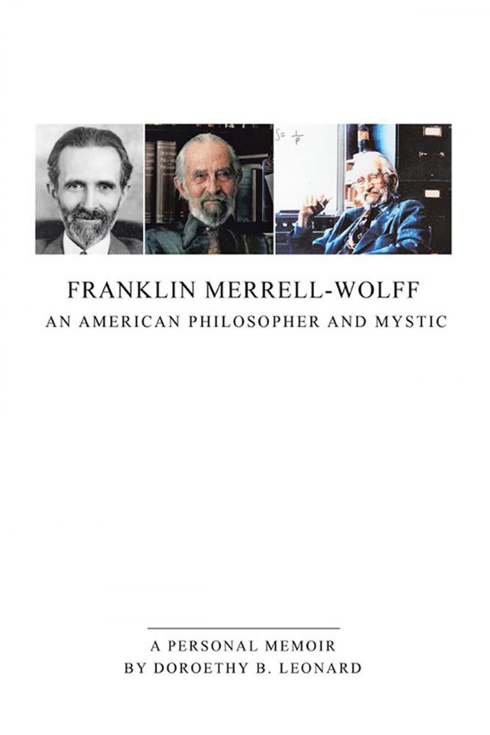 Big bigCover of Franklin Merrell-Wolff: an American Philosopher and Mystic